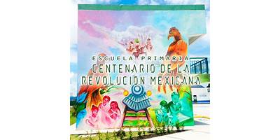 CENTENARIO DE LA REVOLUCION MEXICANA