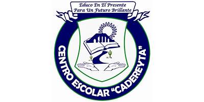 CENTRO ESCOLAR CADEREYTA