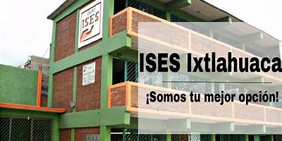 BACHILLERATO ISES IXTLAHUACA