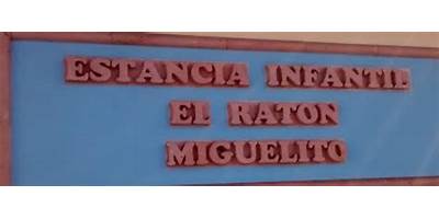 CENTRO DE ATENCIÓN INFANTIL EL RATÓN MIGUELITO