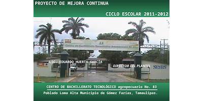 CENTRO DE BACHILLERATO TECNOLOGICO AGROPECUARIO NUM. 083