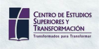 CENTRO DE ESTUDIOS SUPERIORES Y TRANSFORMACION