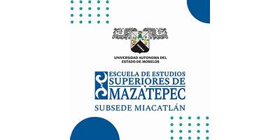 ESCUELA DE ESTUDIOS SUPERIORES DE MAZATEPEC (SUBSEDE DE MIACATLÁN)