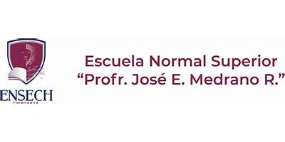 ESCUELA NORMAL SUPERIOR PROFR. JOSE E. MEDRANO R.
