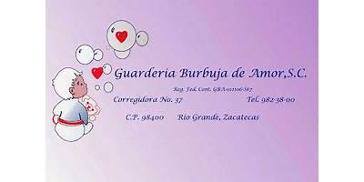GUARDERIA BURBUJA DE AMOR S.C.