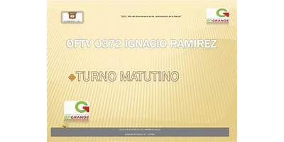 OFTV NO 0372 "IGNACIO RAMIREZ"