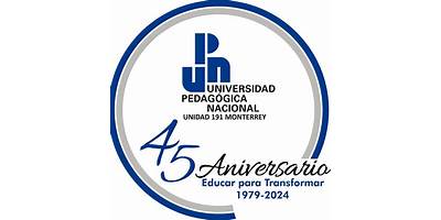 UNIVERSIDAD PEDAGOGICA NACIONAL UNIDAD 191 MONTERREY