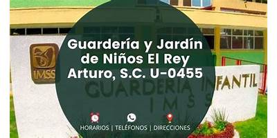 GUARDERIA Y JARDIN DE NIÑOS EL REY ARTURO S.C.