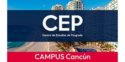 CENTRO DE ESTUDIOS DE POSGRADO CAMPUS CANCÚN
