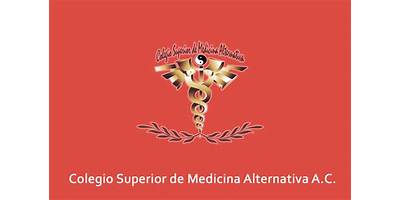 "COLEGIO SUPERIOR DE MEDICINA ALTERNATIVA, A.C."