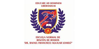 ESCUELA NORMAL DE RINCÓN DE ROMOS "DR. RAFAEL FRANCISCO AGUILAR LOMELÍ"