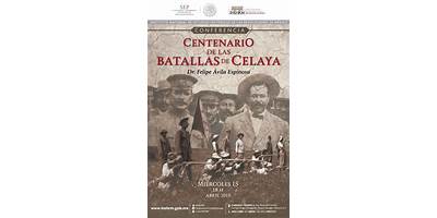 CENTENARIO DE LAS BATALLAS DE CELAYA