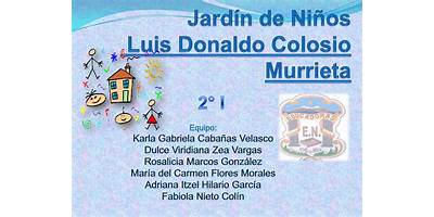 JARDÍN DE NIÑOS LUIS DONALDO COLOSIO MURRIETA