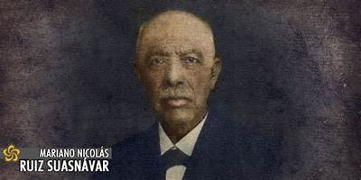 MARIANO N. RUIZ SUASNAVAR