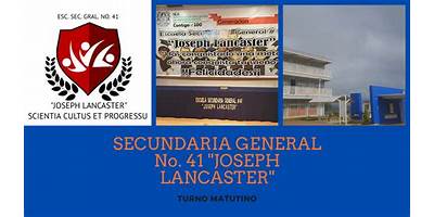 SECUNDARIA GENERAL NÚM. 41, JOSEPH LANCASTER