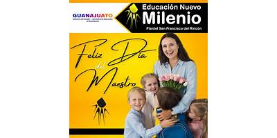 EDUCACION NUEVO MILENIO, PLANTEL SAN FRANCISCO DEL RINCON