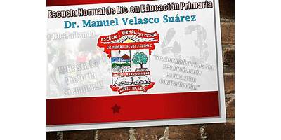 ESCUELA NORMAL DE LICENCIATURA EN EDUCACION PRIMARIA DR. MANUEL VELASCO SUAREZ
