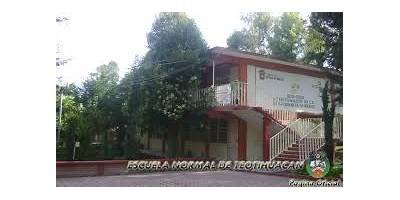 ESCUELA NORMAL DE TEOTIHUACAN