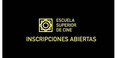 ESCUELA SUPERIOR DE CINE